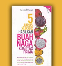 Image of 5 Jurus Sukses Hasilkan Buah Naga Kualitas Prima