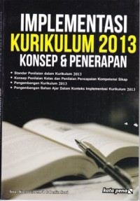 Image of Implementasi Kurikulum 2013: Konsep & Penerapan