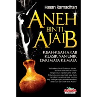 Image of Aneh Binti Ajaib: Kisah-kisah Arab Klasik Nan Unik dari Masa ke Masa
