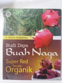 Image of Budi Daya Buah Naga Super Red Secara Organik