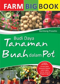Image of Farm Big Book: Budi Daya Tanaman Buah dalam Pot
