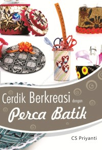 Image of Cerdik Berkreasi dengan Perca Batik