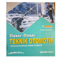 Image of Dasar-dasar Teknik Otomotif Program Keahlian Teknik Otomotif SMK/MAK Kelas X