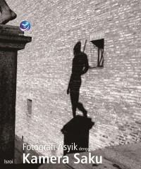 Image of Fotografi Asyik dengan Kamera Saku