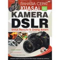 Image of Rahasia Cepat Kuasai Kamera DSLR untuk Pemula & Orang Awam