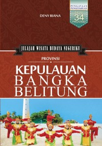 Image of Jelajah Wisata Budaya Negeriku Provinsi Kepulauan Bangka Belitung