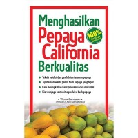 Image of Menghasilkan Pepaya California Berkuliatas