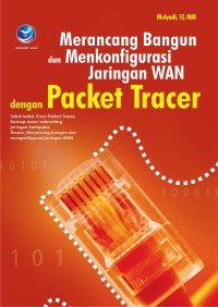 Image of Merancang Bangun dan Menkonfigurasi Jaringan WAN dengan Packet Tracer