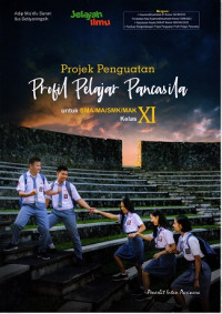 Image of Projek Penguatan Profil Pelajar Pancasila untuk SMA/MA/SMK/MAK Kelas XI