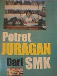 Image of Potret Juragan dari SMK