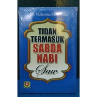 Image of Tidak Termasuk Sabda Nabi SAW